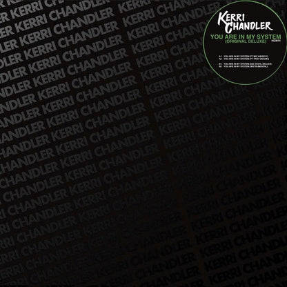 Portada del vinilo Kerri Chandler – You Are In My System (Original Deluxe), diseño negro y sticker circular verde.