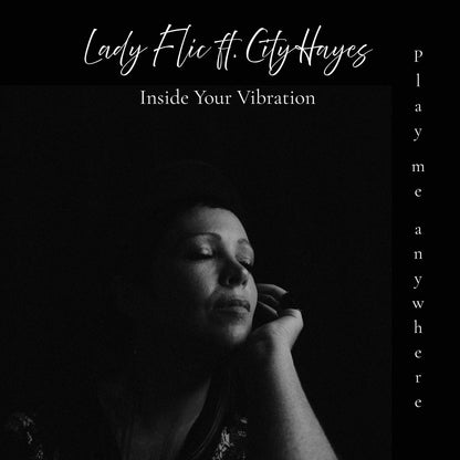 Portada del vinilo Lady Flic Ft. City Hayes – Inside Your Vibration, con retrato monocromático y tipografía blanca.
