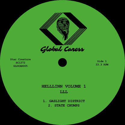 Lado A del vinilo 12" LLL – Helllinn Volume 1, etiqueta verde de Star Creature con catálogo GLOCAR005 y las pistas Gaslight District y State Chumps.