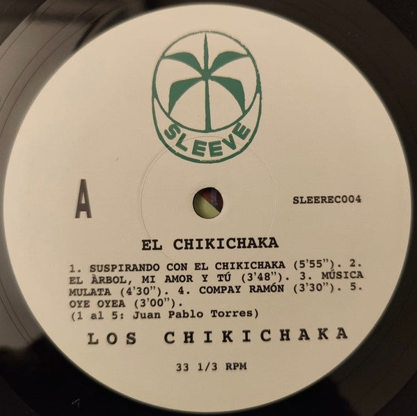 Etiqueta central del lado A del vinilo Los Chikichaka – El Chikichaka con lista de 5 temas, duración y logo de Sleeve Recordings.