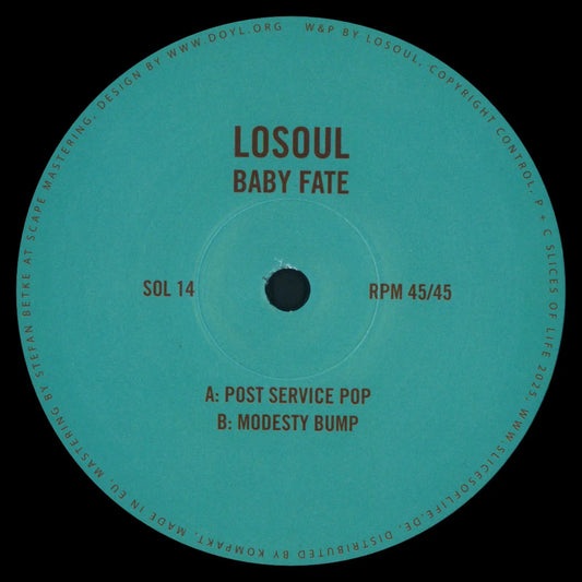 Etiqueta central del vinilo LoSoul – Baby Fate 12" en sello Slices Of Life, mostrando catálogo SOL 14 y las pistas A: “Post Service Pop” y B: “Modesty Bump” junto a créditos de mastering.