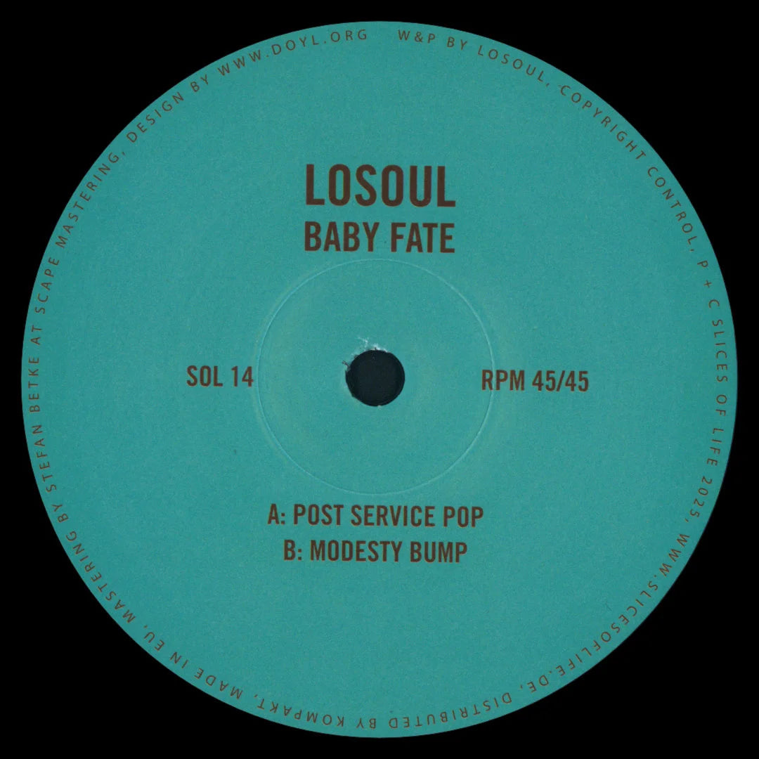 Etiqueta central del vinilo LoSoul – Baby Fate 12" en sello Slices Of Life, mostrando catálogo SOL 14 y las pistas A: “Post Service Pop” y B: “Modesty Bump” junto a créditos de mastering.