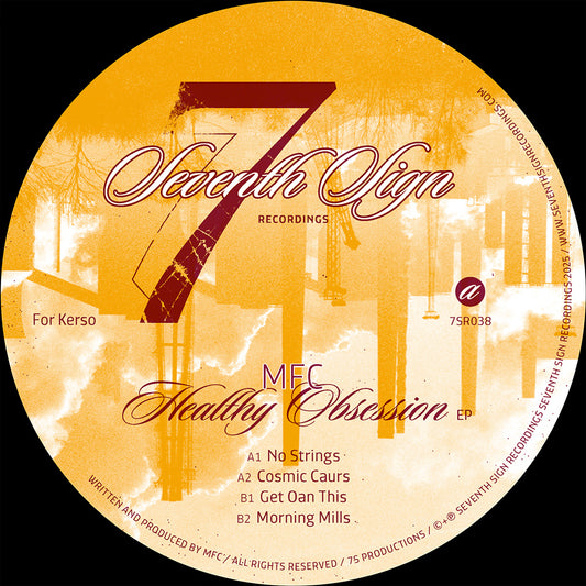 Vinilo con etiqueta completa de MFC – Healthy Obsession EP en Seventh Sign Recordings, mostrando catálogo 7SR038 y pistas A1–B2.