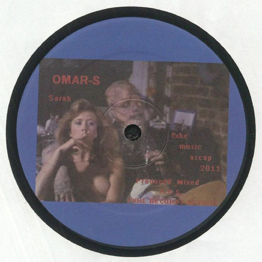 Contraportada del vinilo Omar-S "Sarah" en formato 12", lanzado por FXHE Records. Incluye créditos de producción y mezcla de Omar-S.