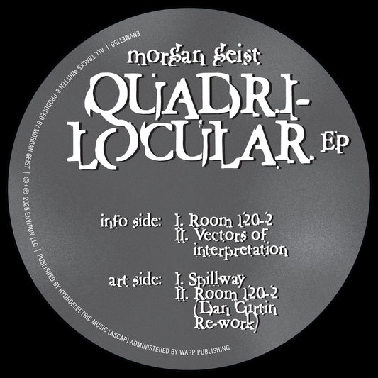 Etiqueta del vinilo Morgan Geist – Quadri-Locular EP en Environ, con pistas y créditos en diseño gris intenso.