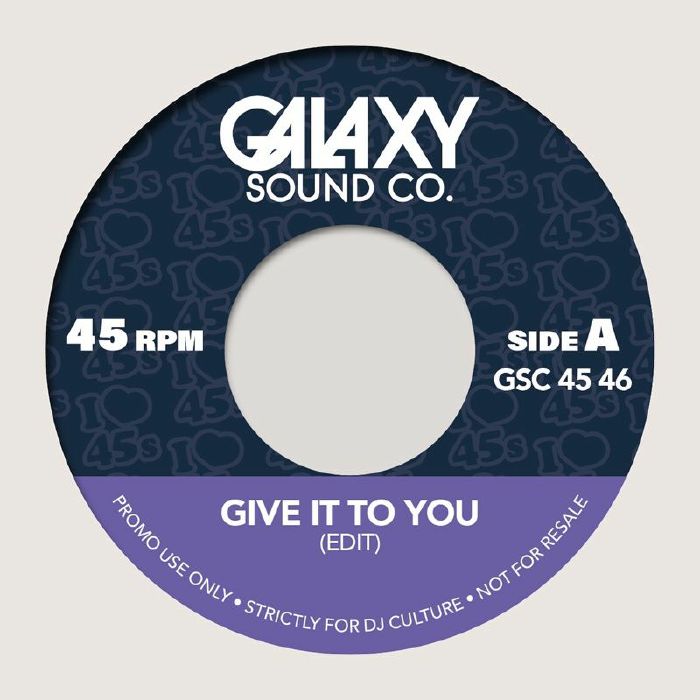 Lado A del vinilo 7" Mr. Thelonious – Give It To You / Faded en Galaxy Sound Co., etiqueta azul 45 RPM, Give It To You (Edit), promo GSC 45 46.
