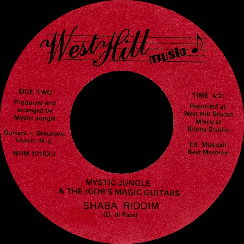 Lado B vinilo 7" Mystic Jungle & The Igor's Magic Guitars – Rock The Disco / Shaba Riddim, West Hill Music, etiqueta roja con Shaba Riddim 4:21, créditos producción y código WHM 10183.2.