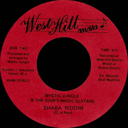 Lado B vinilo 7" Mystic Jungle & The Igor's Magic Guitars – Rock The Disco / Shaba Riddim, West Hill Music, etiqueta roja con Shaba Riddim 4:21, créditos producción y código WHM 10183.2.