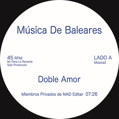 Etiqueta central del lado A del vinilo Nad – Doble Amor / Haz Lo Tuyo en el sello Música De Baleares, edición 12", con la pista “Doble Amor” y créditos de edición Miembros Privados de NAD.