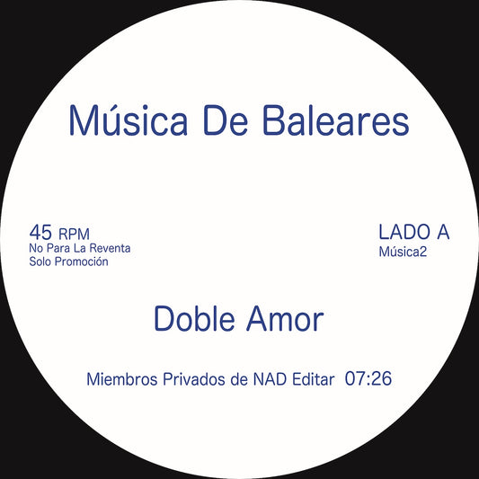Etiqueta central del lado A del vinilo Nad – Doble Amor / Haz Lo Tuyo en el sello Música De Baleares, edición 12", con la pista “Doble Amor” y créditos de edición Miembros Privados de NAD.