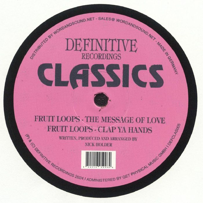 Contraportada del vinilo "Fruit Loops – The Message of Love" y "Clap Ya Hands" en vinilo, lanzado bajo el sello Definitive Recordings. Producido por Nick Holder.