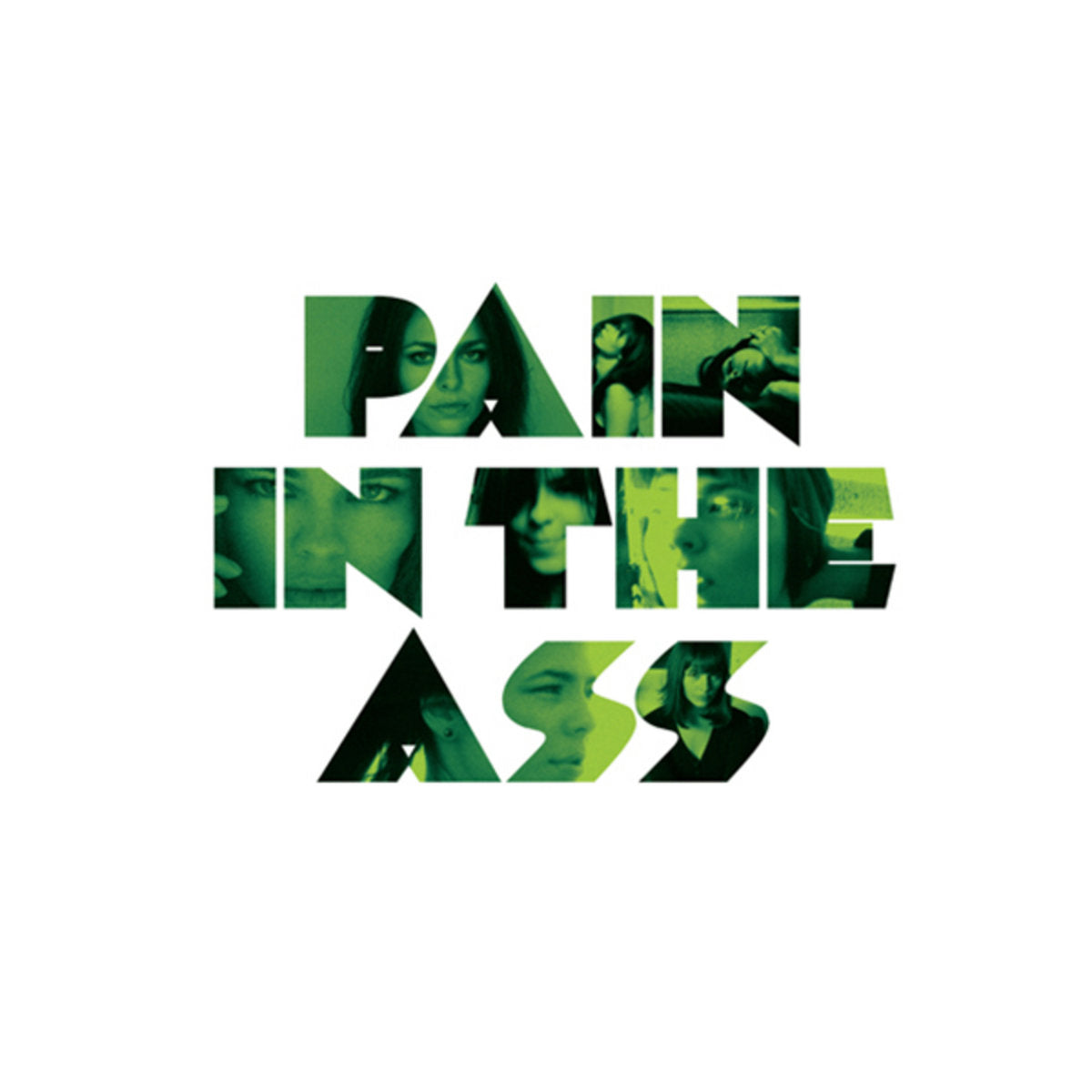 Portada del vinilo Nina Kraviz – Pain In The Ass, arte tipográfico verde con fotografías integradas sobre fondo blanco.