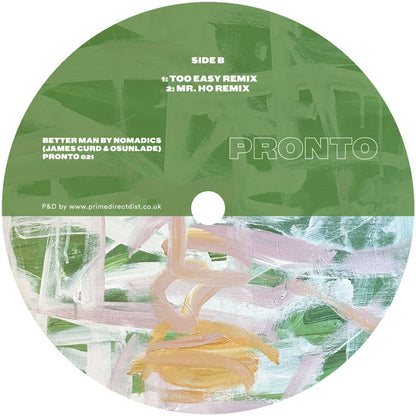 Lado B del vinilo Nomadics – Better Man, label verde Pronto con Too Easy Remix y Mr. Ho Remix bien detallados.