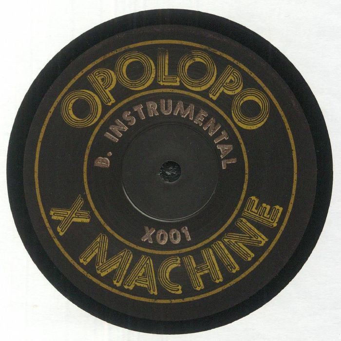 Etiqueta central del lado B del vinilo Opolopo – X Machine en 12" de Toolroom Records con versión instrumental y catálogo X001.
