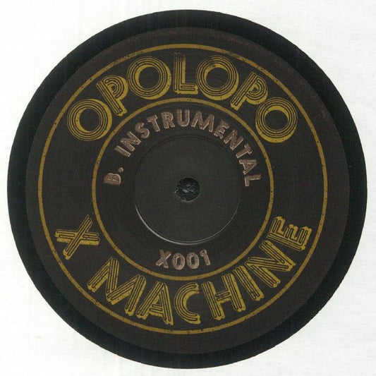 Etiqueta central del lado B del vinilo Opolopo – X Machine en 12" de Toolroom Records con versión instrumental y catálogo X001.