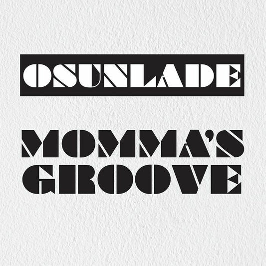 Portada del vinilo Osunlade – Momma's Groove con diseño tipográfico en blanco y negro clásico editado por Groovin Recordings en 12", reedición.