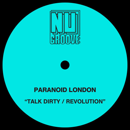 Etiqueta turquesa del vinilo Paranoid London – Talk Dirty 12" en Nu Groove Records con pistas “Talk Dirty / Revolution” en tipografía negra.