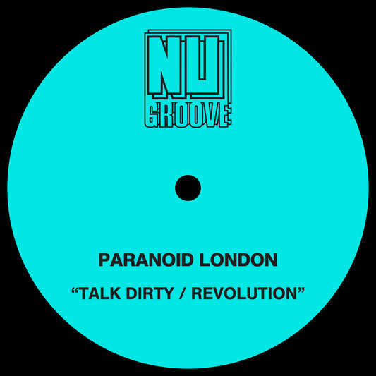 Etiqueta turquesa del vinilo Paranoid London – Talk Dirty 12" en Nu Groove Records con pistas “Talk Dirty / Revolution” en tipografía negra.