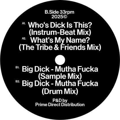 Etiqueta central del lado B del vinilo Princess Di – Who's Dick Is This? / What's My Name / Big Dick - Mutha Fucka, con cuatro versiones diferentes de los temas, incluyendo remixes, en formato 12" compilado y remasterizado, 33rpm.