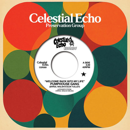 Portada de vinilo Pumphouse Gang – Welcome Back Into My Life, diseño colorido con círculos retro y logo Celestial Echo arriba.