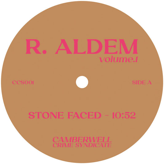 Etiqueta central del lado A del vinilo R. Aldem – Volume 1, con la pista "Stone Faced" (10:52) y detalles del sello Camberwell Crime Syndicate.