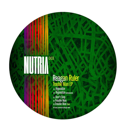 Etiqueta del vinilo Reagan Ruler – Trouble Man EP en Nutria Sounds con diseño verde abstracto, listado completo de pistas A1 a B3 y créditos claramente visibles en el 12", EP.