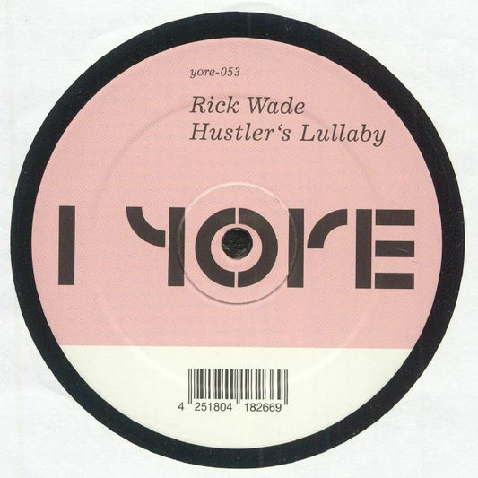 Portada delantera del vinilo Hustler's Lullaby de Rick Wade, publicado por Yore Records en edición limitada de 12". Diseño minimalista con logo de Yore.