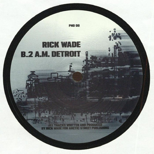 Lado B del vinilo Rick Wade – Night Station / 2 A.M. Detroit, con etiqueta PND 08 y título “2 A.M. Detroit”.