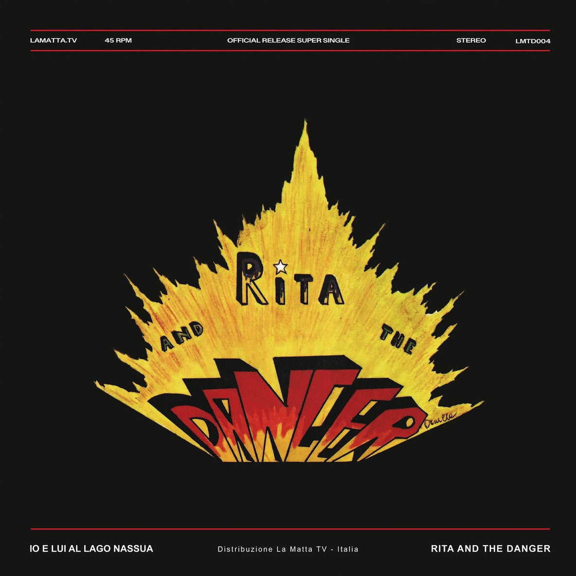 Portada del vinilo Rita And The Danger – Io E Lui Al Lago Nassua, arte explosivo amarillo sobre fondo negro, reedición 12" La Matta Records.