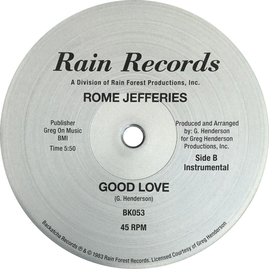Etiqueta central del vinilo Rome Jefferies – Good Love en el sello Backatcha Records, lado B instrumental. Presenta mismos créditos de G. Henderson, duración 5:50 y número de catálogo BK053 sobre fondo metálico gris, típico de esta reedición 12".