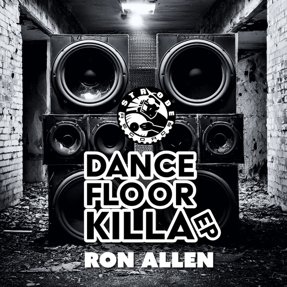 Portada del vinilo Ron Allen – Dancefloor Killa EP, 12" EP de Strobe Records, con muro de altavoces en búnker industrial y tipografía contundente en blanco y negro.