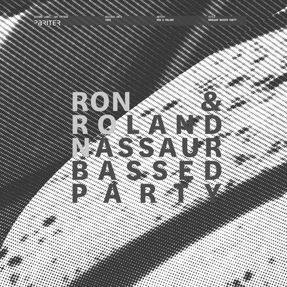 Portada delantera del vinilo Ron & Roland – Nassaur Bassed Party, lanzado en el sello Pariter en formato 12". Diseño en blanco y negro con el título del disco resaltado en tipografía audaz.