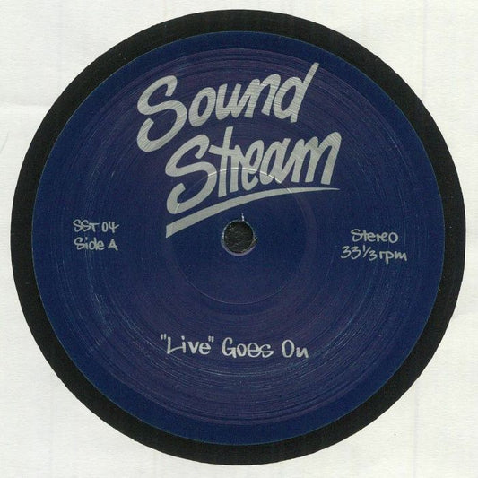 Portada delantera del vinilo Sound Stream - “Live” Goes On, lanzado bajo el sello Sound Stream en formato 12". Diseño minimalista con el logo y el título en el centro. Texto impreso: "Sound Stream", "Live" Goes On, SST 04, Side A, Stereo, 33⅓ rpm.