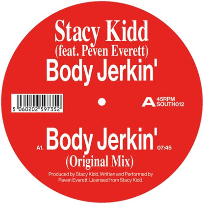 Alt: Etiqueta central lado A del vinilo 12" Stacy Kidd Feat. Peven Everett – Body Jerkin', editado por South Street, con créditos, duración de 7:45 y diseño rojo con texto blanco.