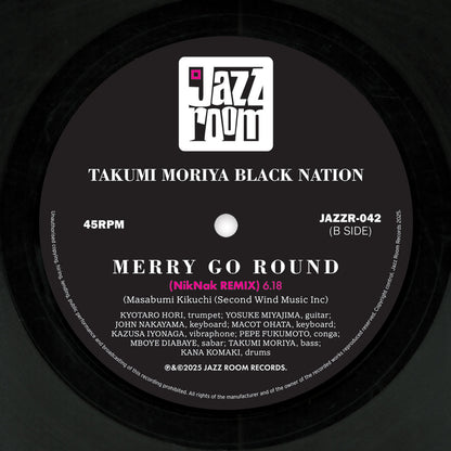 Etiqueta del lado B del vinilo Takumi Moriya Black Nation – Merry Go Round con remix de NikNak y todos los créditos, duración 6:18, catálogo JAZZR-042.
