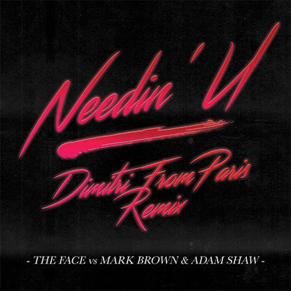 Portada delantera del vinilo Needin' U de The Face. Edición 12", rojo, Cr2 Records. Texto impreso: Needin’ U, Dimitri From Paris Remix.