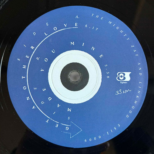 Lado A del vinilo The Mighty Zaf & Linkwood – Get Another Love / He Made You Mine, etiqueta azul con créditos, duración 6:17 y catálogo ES12.00009 de '80s.