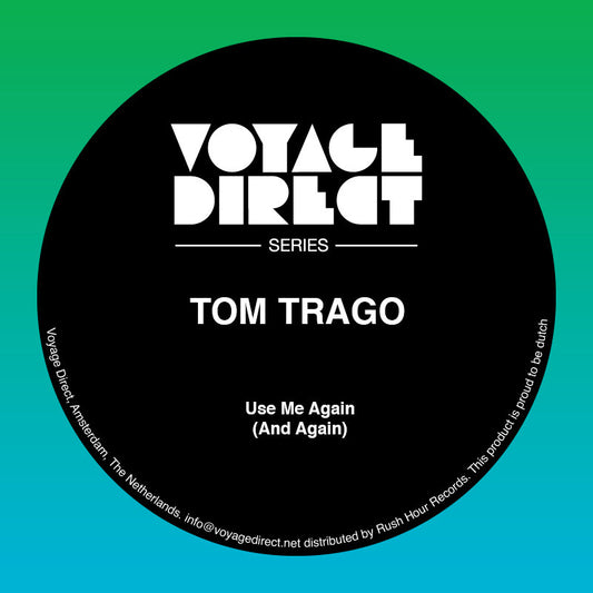 Etiqueta central del vinilo Tom Trago – Use Me Again (And Again), etiqueta negra Voyage Direct con tipografía blanca y diseño minimalista serie.
