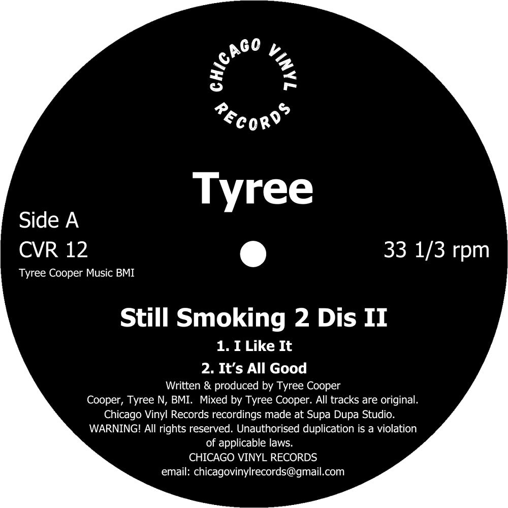 Lado A del vinilo Tyree – Still Smoking 2 Dis II, etiqueta negra de Chicago Vinyl Records con pistas y catálogo CVR 12.