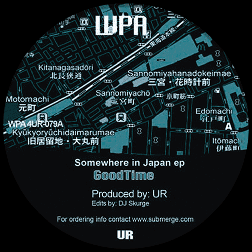 Lado A del vinilo UR – Somewhere In Japan EP, con mapa japonés, “GoodTime”, catálogo WPA 4/UR-079 y crédito de DJ Skurge.