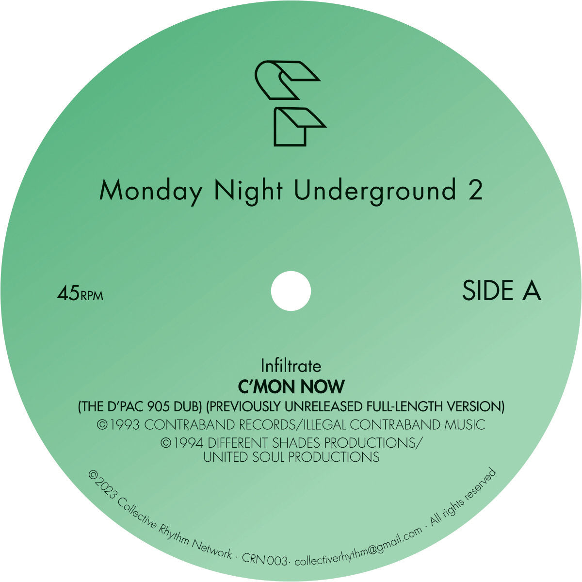Lado A del vinilo Varios Artistas – Monday Night Underground 2 con Infiltrate – C’Mon Now, 45 RPM y créditos CRN003.