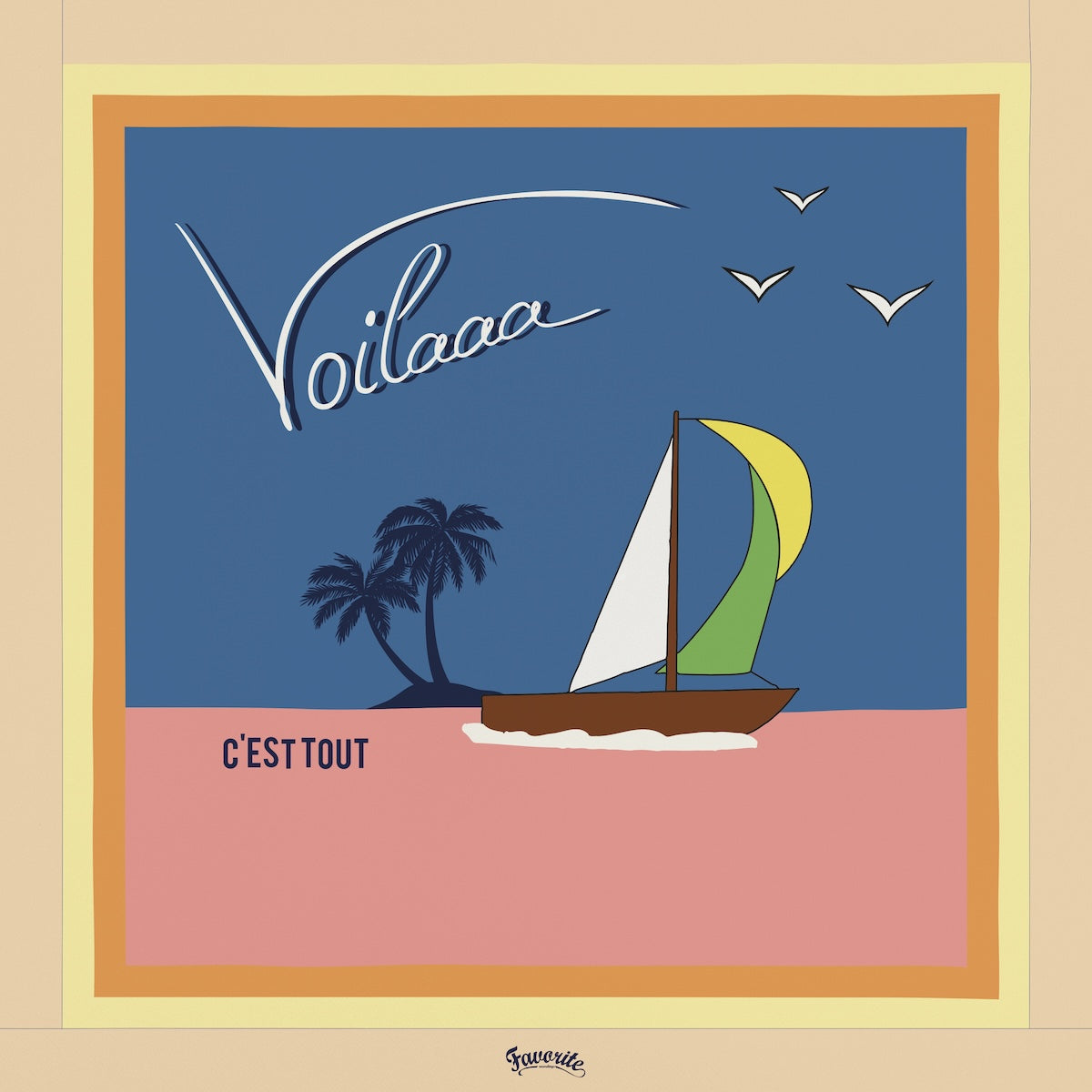 Portada del vinilo Voilaaa – C'est Tout con velero tropical, palmeras y aves sobre fondo azul y rosa.