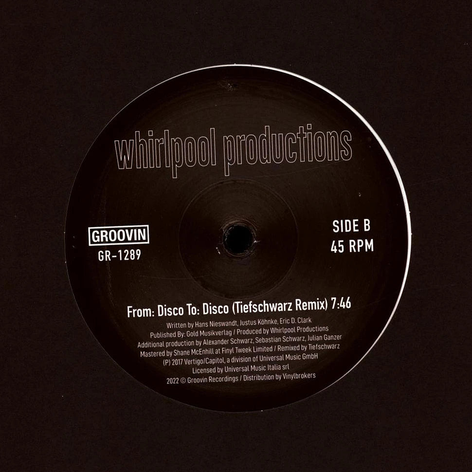 Etiqueta del lado B del vinilo Whirlpool Productions – From: Disco To: Disco [Groovin Recordings, 12", Reedición, Remasterizado], con remix Tiefschwarz de 7:46 y créditos visibles de los productores.