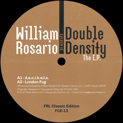 Portada delantera del vinilo 12" Double Density The E.P. de William Rosario, reedición del sello FRL Classic Edition. Impreso: incluye los temas A1 · d.e.c.i.b.e.l.s. y A2 · London Fog.