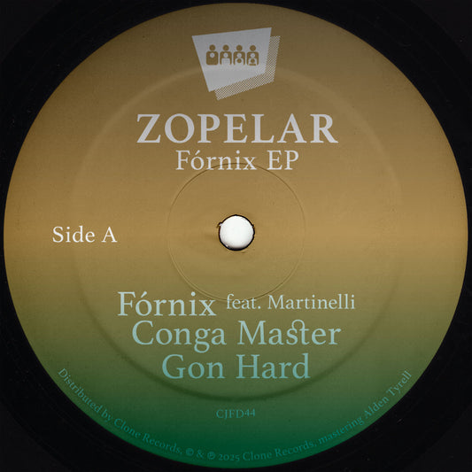 Etiqueta central del vinilo Zopelar – Fòrnix EP [12"] con el lado A; incluye los temas Fórnix feat. Martinelli, Conga Master y Gon Hard, en edición de Clone Jack For Daze, catálogo CJFD44.